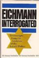 99608 Eichmann Interrogated: Transcripts from the Archives of the Israeli Police 
